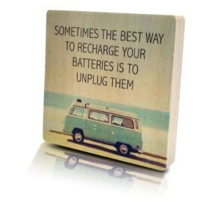 Houten-Quoteblok-sometimesthebestwaytorecharge