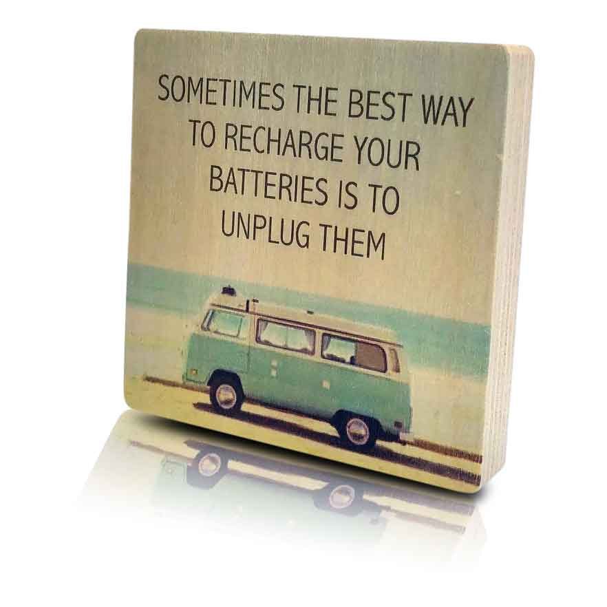 Houten-Quoteblok-sometimesthebestwaytorecharge