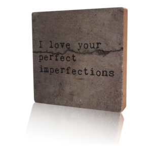 Houten Blok I love your perfect imperfections